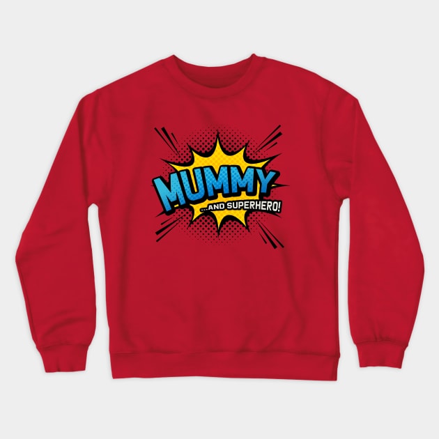 Mummy & Superhero - Comic Book Style Mother Gift Crewneck Sweatshirt by Elsie Bee Designs